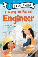 I Want To Be An Engineer