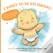 I Want To Be Bilingual!