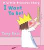I Want To Be! (Little Princess) - Preview