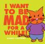 I Want To Be Mad For A While! - Preview