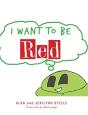 I Want To Be Red - Preview
