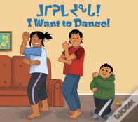 I Want To Dance!