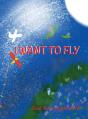 I Want To Fly - Preview