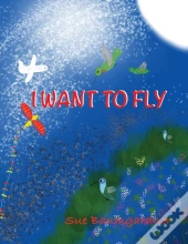 I Want To Fly