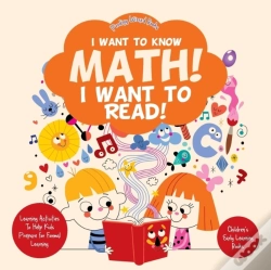 Capa do artigo I Want To Know Math! I Want To Read! Learning Activities To Help Kids Prepare For Formal Learning - Children'S Early Learning Books