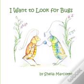 I Want To Look For Bugs