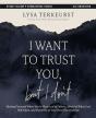 I Want To Trust You, But I Don'T Bible Study Guide Plus Streaming Video - Preview