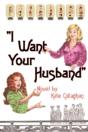 I Want Your Husband - Preview