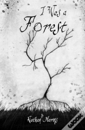 I Was A Forest