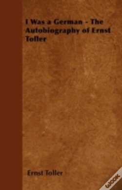 Capa do artigo I Was A German - The Autobiography Of Ernst Toller