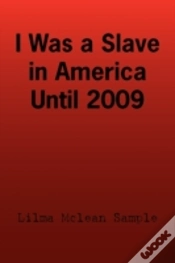 Capa do artigo I Was A Slave In America Until 2009
