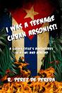 I Was A Teenage Cuban Arsonist - Preview