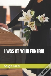 Capa do artigo I Was At Your Funeral