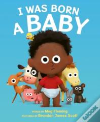 I Was Born A Baby