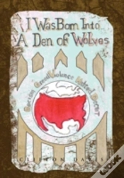 Capa do artigo I Was Born Into A Den Of Wolves