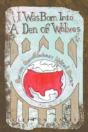 I Was Born Into A Den Of Wolves - Preview