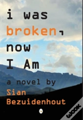 I Was Broken, Now I Am