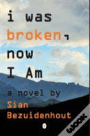 I Was Broken, Now I Am