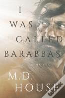 I Was Called Barabbas