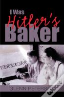 I Was Hitler'S Baker