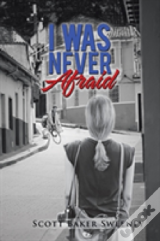 I Was Never Afraid
