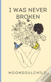 I Was Never Broken