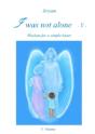 I Was Not Alone - 1st - - Preview