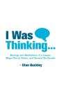I Was Thinking . . . - Preview