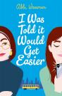 I Was Told It Would Get Easier - Preview