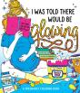 I Was Told There Would Be Glowing - Preview