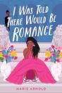 I Was Told There Would Be Romance - Preview