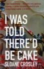 I Was Told There'D Be Cake - Preview