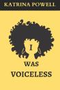 I Was Voiceless - Preview