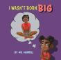 I Wasn'T Born Big - Preview