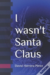 I Wasn'T Santa Claus