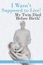 I Wasn'T Supposed To Live!: My Twin Died - Preview