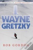 I, Wayne Gretzky