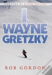 I, Wayne Gretzky