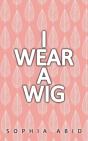 I Wear A Wig - Preview