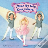 I Wear My Tutu Everywhere!