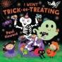 I Went Trick-Or-Treating - Preview