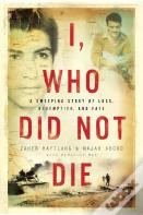 I, Who Did Not Die