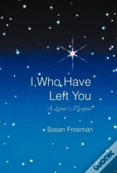 I, Who Have Left You