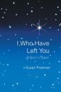 I, Who Have Left You - Preview