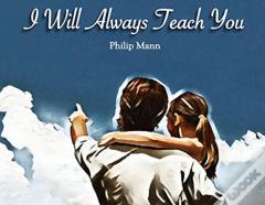I Will Always Teach You