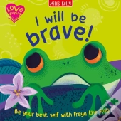 I Will Be Brave! (Frog)