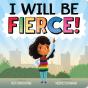 I Will Be Fierce - Preview