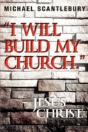 "I Will Build My Church." - Jesus Christ - Preview