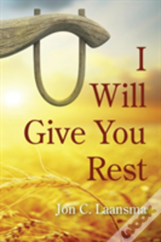 I Will Give You Rest