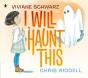 I Will Haunt This - Preview